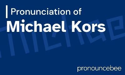 how do you spell michael kors|mike kors pronunciation.